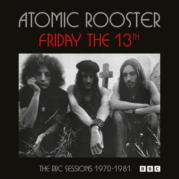 ATOMIC ROOSTER - FRIDAY THE 13TH THE BBC SESSIONS 1970-1981 [2CD]