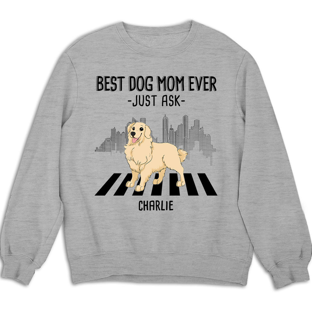 Best Mom Just Ask 2 - Personalized Sweatshirt
