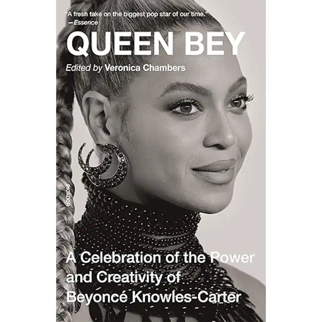 Queen Bey: A Celebration Of The Power And Creativity Of Beyonce Knowles-Carter (Hardcover Book)